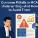 Common Pitfalls in MCA Underwriting