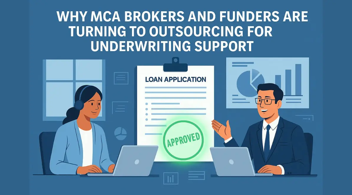 Why MCA Brokers and Funders Are Turning to Outsourcing for Underwriting Support