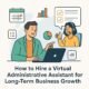 How I Hired a Virtual Administrative Assistant Who Helped My Business Grow
