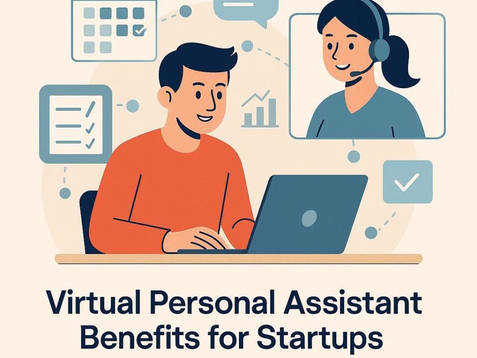 Virtual Personal Assistant Benefits for Startups and Entrepreneurs
